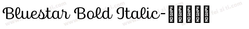 Bluestar Bold Italic字体转换